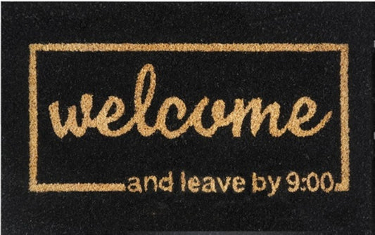 Doormat 60cm x 40cm - 'Welcome And Leave By 9:00'