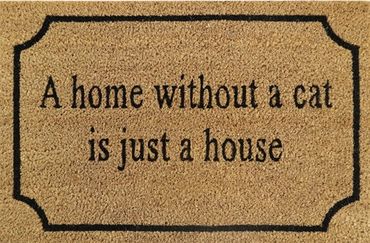 Doormat 60cm x 40cm - 'A Home Without A Cat Is Just A House'